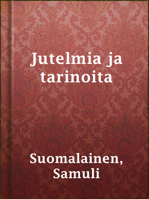 Title details for Jutelmia ja tarinoita by Samuli Suomalainen - Available